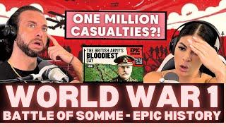 THE BRITISH ARMYS WORST DAY EVER? First Time Reaction To World War 1 Part 4 - 1916 Epic History