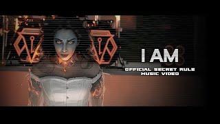 SECRET RULE - I Am Official Video