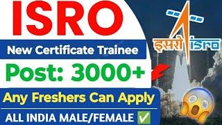 ISRO New Certificate Program 2024 Post 3000+  ISRO Launch Free Certificate Program 2024