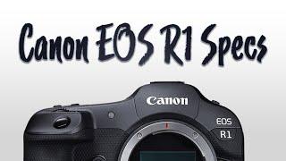 Canon EOS R1 Specs Revealed