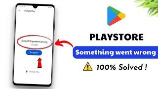 How to fix Play Store Something Went Wrong 2024  Play Store Something Went Wrong Try Again