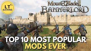 Top 10 Most Popular Mods Ever for Bannerlord