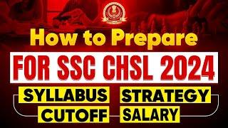 How to Prepare For SSC CHSL 2024?  SSC CHSL Preparation Strategy 2024  SSC CHSL Strategy 2024