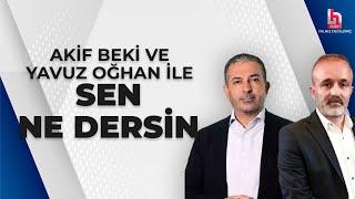 Akif Beki ve Yavuz Oğhan ile Sen Ne Dersin 24 Nisan 2024