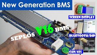 Seplos BMS V16 Upgraded New Generation BMS Test  New Features BluetoothDIP485CAN and More in One