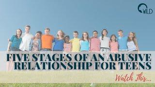 Five Stages of an Abusive Relationship for Teens