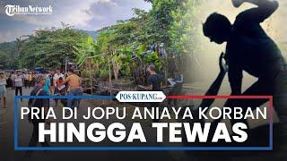 Karena Sakit Hati Pria di Jopu Aniaya Korban Hingga Tewas