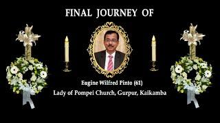 Final Journey of Eugine Wilfred Pinto 61 Our Lady of Pompei Church Gurpur Kaikamba