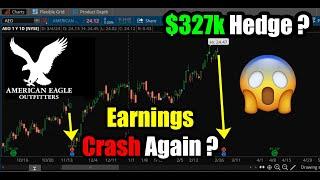 American Eagle Stock AEO Crash on Earnings? $327k Hedge?