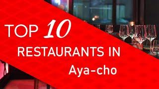 Top 10 best Restaurants in Aya-cho Japan