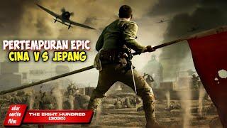 KISAH NYATA  Pertempuran epic tentara cina vs tentara jepang‼️ alur film perang