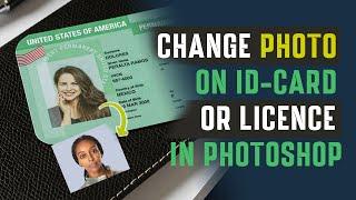 Expert Guide Editing Photo on ID Cards & Licenses in Photoshop