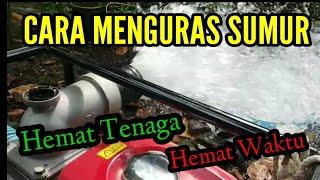 Cara Menguras Sumur Gali Hemat Waktu dan Tenaga