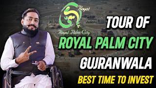 Royal Palm City Gujranwala Tour & Overview  Future Prices of Plots  Profitable Investment Guide