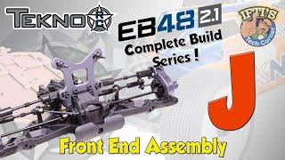 #11 Tekno EB48 2.1 - BUILD SERIES - Kit Bag J  Front End Assembly