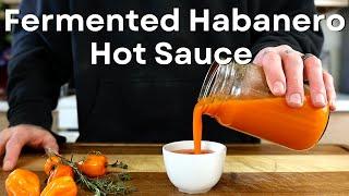 Lacto Femented Habanero Hot Sauce  Easy Homemade Hot Sauce Recipe 