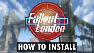 How To Install Fallout London  Fallout 4 Mods