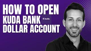 How to Open Kuda Domiciliary Account In Nigeria  Open Kuda Dollar Account Today