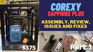 COREXY Linear Rail 3D Printer Sapphire Plus SP-5 - Part 1 assemble review issues and fixes