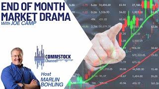 End Of Month Market Drama With Joe Camp