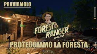 FOREST RANGER SIMULATOR - PROTEGGIAMO LA FORESTA - PROVIAMOLO - PC GAMEPLAY ITA