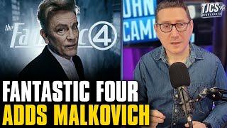Fantastic Four Adds John Malkovich