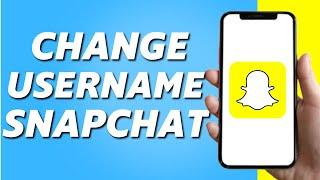 How to Change Username on Snapchat Easy 2024