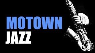 Motown Jazz - Smooth Jazz Music & Jazz Instrumental Music for Relaxing and Study  Soft Jazz