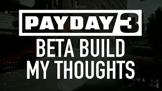 Payday 3 Beta - My Experience and Thoughts on it