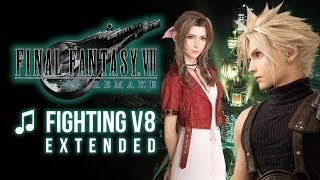 Final Fantasy VII Remake - Fighting V8 Extended