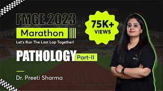 FMGE 2023 Marathon Pathology Part-2 by Dr. Preeti Sharma  PrepLadder FMGE