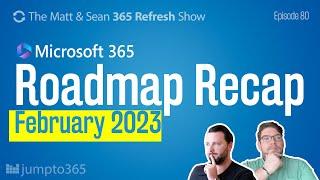 Microsoft 365 Roadmap Recap for February 2023