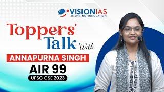 ️Toppers Talk  Annapurna Singh  AIR 99  UPSC CSE 2023