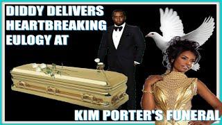 Diddy Delivers Heartbreaking  Eulogy At Kim Porters Funeral