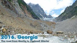 MyWay. Georgia. 2016. 20. Mestia - Chalaadi Glacier - Mestia Местия - Ледник Чалаади - Местия