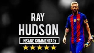 Lionel Messi - Ray Hudson - Insane Commentary Part 2 1080p HD