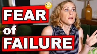 FEAR of FAILURE