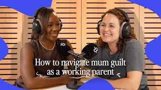 How do I navigate mum guilt as a working parent? Parenting SOS with Tobi Asare