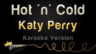 Katy Perry - Hot n Cold Karaoke Version