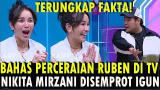 TERUNGKAP FAKTA Bahas Perceraian Ruben Onsu di Acara TV Nikita Mirzani Disemprot Ivan Gunawan