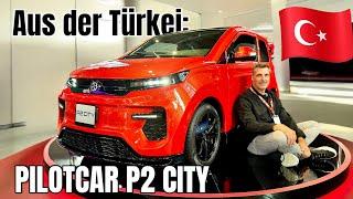  Aus der Türkei kommt dieser Zwerg   Pilotcar P2 City  Check  Sitzprobe  Preis  2024