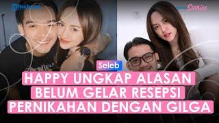 Happy Asmara Ungkap Alasan Belum Gelar Resepsi Pernikahan dengan Gilga Sahid