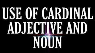 #useofcardinaladjective #noun USE OF CARDINAL ADJECTIVE AND NOUN  BASIC ENGLISH GRAMMAR 