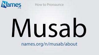 How to Pronounce Musab