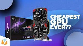 Aisurix RX 580 Cheapest GPU???