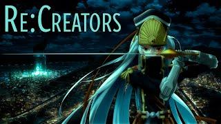 Возрождающие  ReCreators SmartAnimeReview