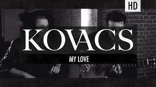 Kovacs - My Love Acoustic Session