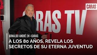 Arnaldo André a los 80 años revela los SECRETOS de su eterna juventud