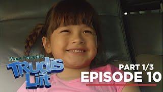 Trudis Liit Ang first bonding time ng mag-ama Full Episode 10 - Part 1