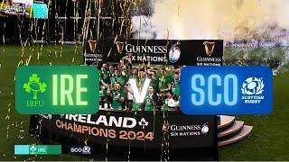 SIX NATION 2024  IRELAND v SCOTLAND 2024  FULL MATCH  FINAL ROUND